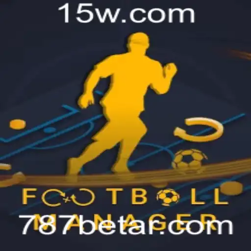 FootballManager e 787bet: Tudo Sobre o Universo dos Treinadores Virtuais
