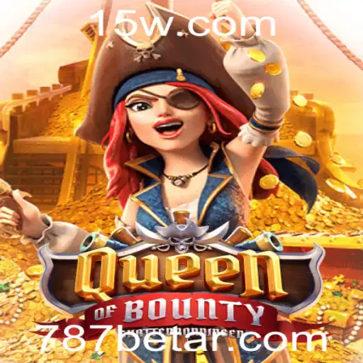 Descubra o Mundo de Aventuras em QueenofBounty com 787bet